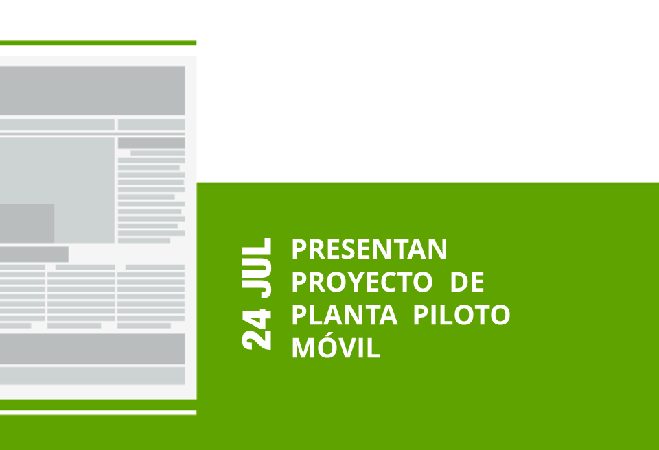 18-24-jul-presentan-proyecto-de-planta-piloto-movil